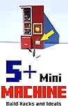 Minecraft: 5+ Mini MACHINE Easy Redstone Build Hacks And Ideals