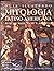 Mitologia Latino-Americana, Guia Ilustrado by Geraldine Carter