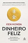 Dinheiro feliz: A...