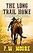 The Long Trail Home by P.W. Moore