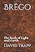 Brëgo: The Book of Light an...