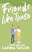 Friends Like These (A Love Like This, #3)
