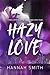 Hazy Love (Hazy Love, #1)