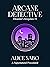 Arcane Detective: A Superna...