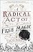A Radical Act of Free Magic (The Shadow Histories #2)