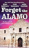 Forget the Alamo:...
