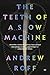 The Teeth of a Slow Machine by Andrew Roff