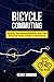 Bicycle Commuting: Advice, ...