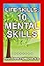 Life Skills: 10 Mental Skills