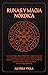 Runas y Magia Nórdica: La Guía para Principiantes sobre Rituales y Talismanes Paganos. Descubre de Forma Práctica cómo Leer las Runas del Futhark Antiguo ... y Autoconocimiento. (Spanish Edition)