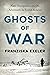 Ghosts of War by Franziska Exeler