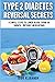 Type 2 Diabetes Reversal Secrets: 4 Simple Steps to Lower Blood Sugar in 1 Month - Without Medications (Reversal Secrets Series)