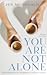 You Are Not Alone: Encourag...
