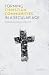 Forming Christian Communities in a Secular Age by Tim Dickau