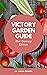 Victory Garden Guide 21st C...