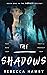 The Shadows (Darkness Trilogy)