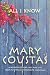 All I Know by Mary Coustas All I Know by Mary Coustas