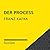 Der Process