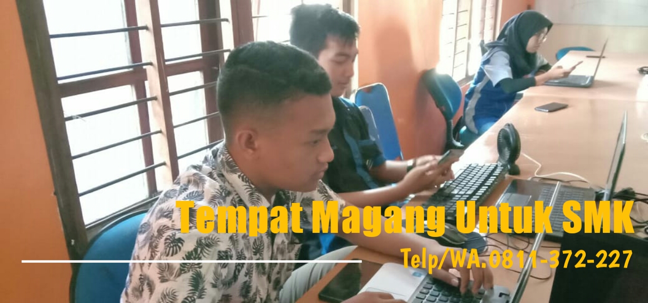 Tempat Magang SMK Multimedia, WA 0811 372 227, TERNYAMAN..!!!