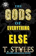 The Gods Of Everything Else: (An Ace And Walid Saga) The Cartel Publications Presents