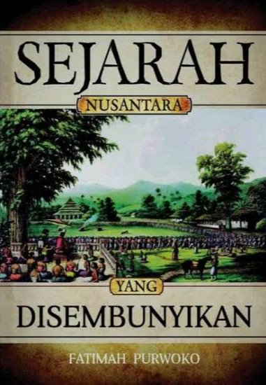 Sejarah Nusantara Yang Disembunyikan