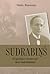 Sudrabiņš. Biogrāfisks romāns par Jāni Sudrabkalnu.