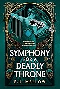 Symphony for a Deadly Throne