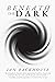 Beneath the Dark