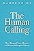 The Human Calling: Three Thousand Years of Eastern and Western Philosophical History