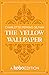 The Yellow Wall-Paper by Charlotte Perkins Gilman