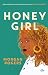Honey Girl: Roman | Die aufwühlende Geschichte, die hunderttausende TikTok-Userinnen begeistert hat (German Edition)