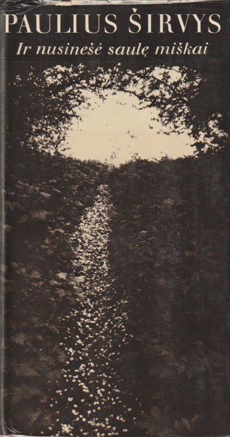 Ir nusinešė saulę miškai (Hardcover)