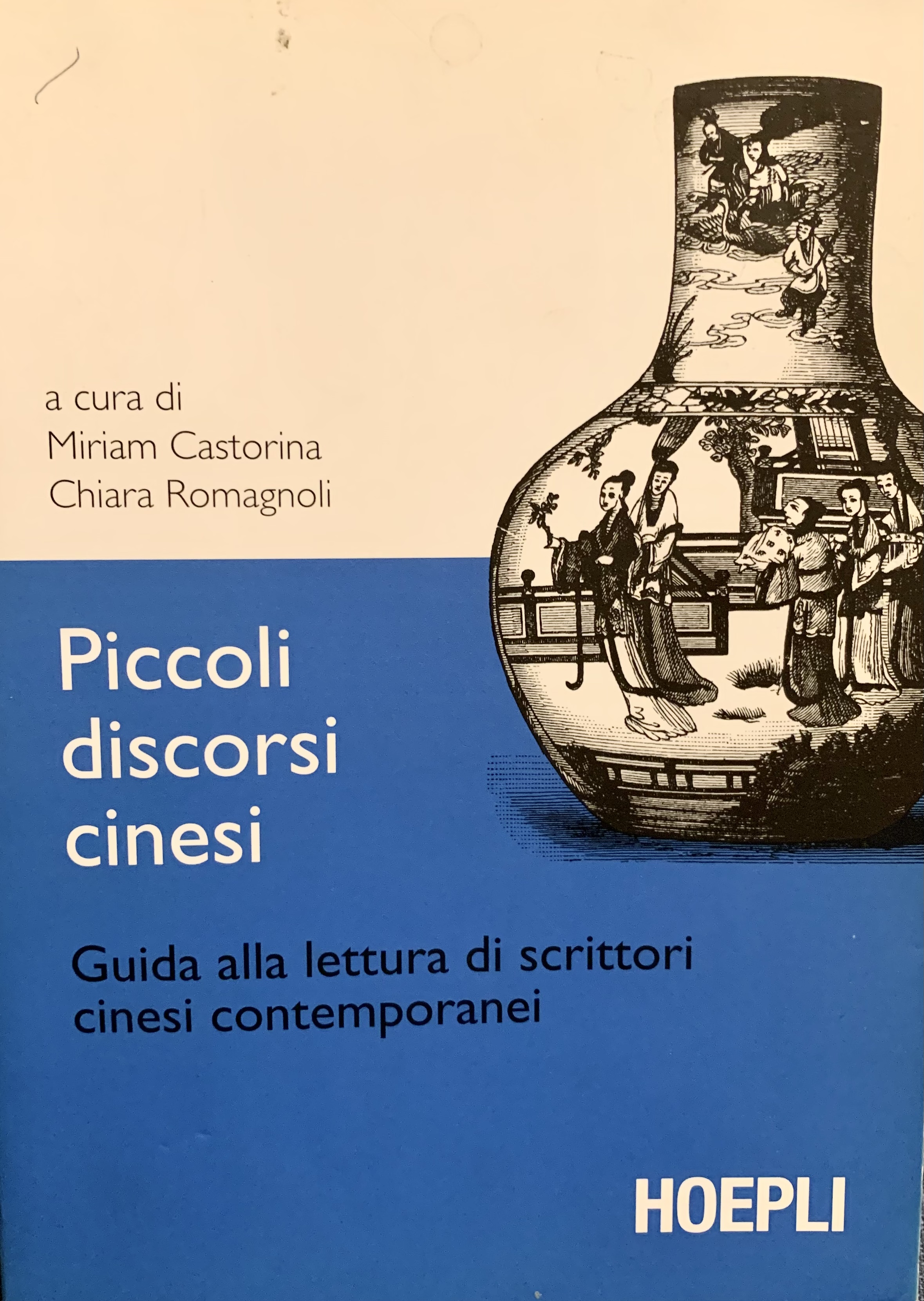 Piccoli discorsi cinesi. Guida alla lettura di scrittori cinesi contemporanei