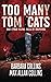 Too Many Tom Cats: And Othe...
