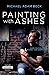 Painting With Ashes: When Y...