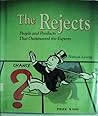 The Rejects: People and Products that Outsmarted the Experts