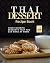 Thai Dessert Recipe Book: Y...