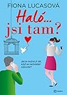 Haló...jsi tam? by Fiona  Lucas