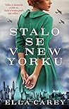 Stalo se v New Yorku by Ella Carey