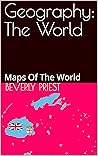 Geography: The World: Maps Of The World