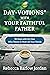 Day-votions® with Your Faithful Father: 90 Days with the One Who Wants to Meet All Your Needs