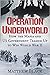 Operation Underworld: How t...