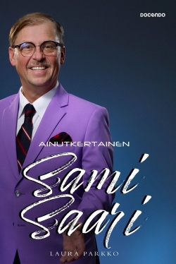 Ainutkertainen Sami Saari (Hardcover)