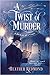 A Twist of Murder (A Dicken...