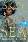 Skin of the Sea by Natasha Bowen Skin of the Sea by Natasha Bowen
