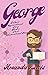 George: A Short, Unconventional Story About A Short, Unconventional Man