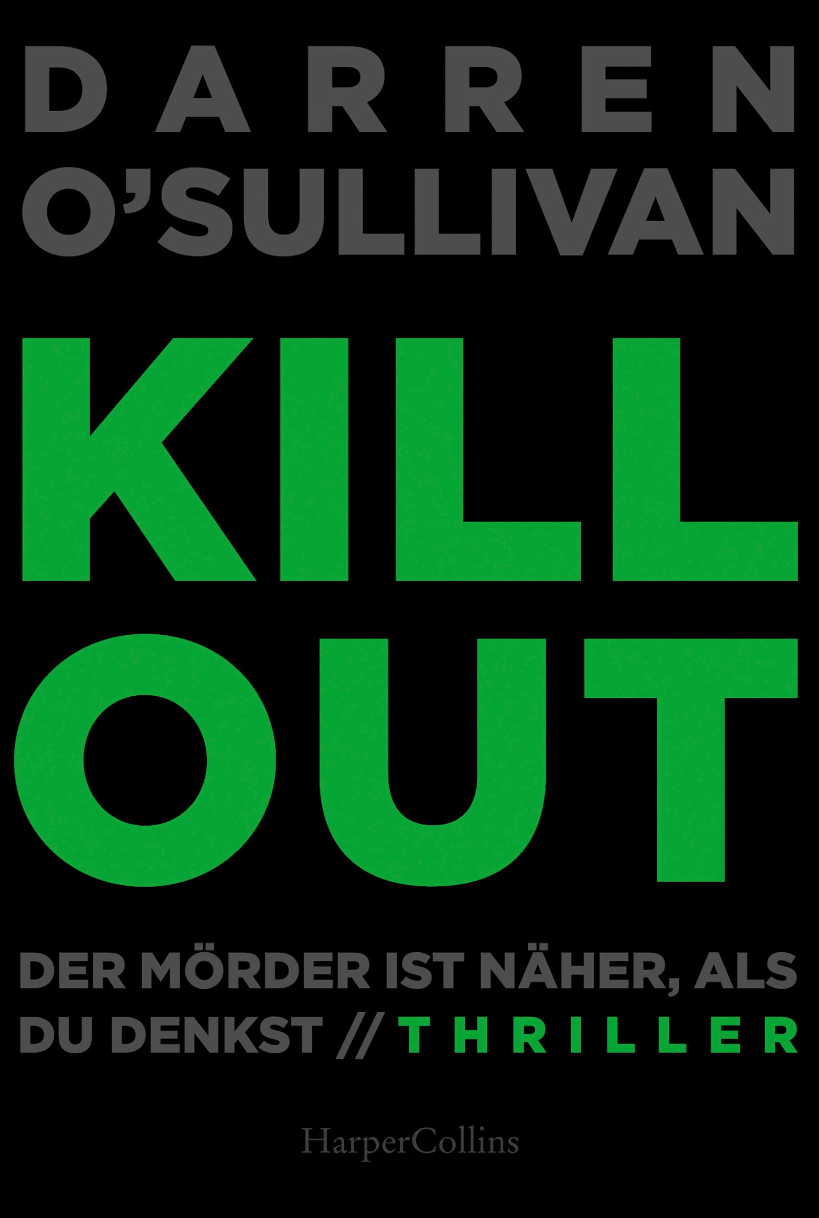 Killout: Der Mörder ist näher, als du denkst (German Edition)