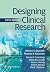 Designing Clinical Research by Warren S. Browner