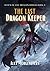 The Last Dragon Keeper by Alex Morgenstern