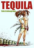 Tequila: Sekret Zielonego Boga
